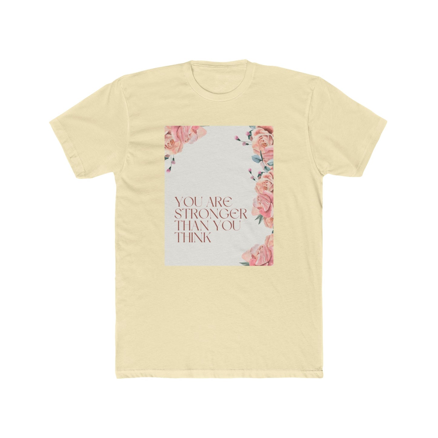 You’re Stronger Than You Know Unisex Cotton Crew Tee