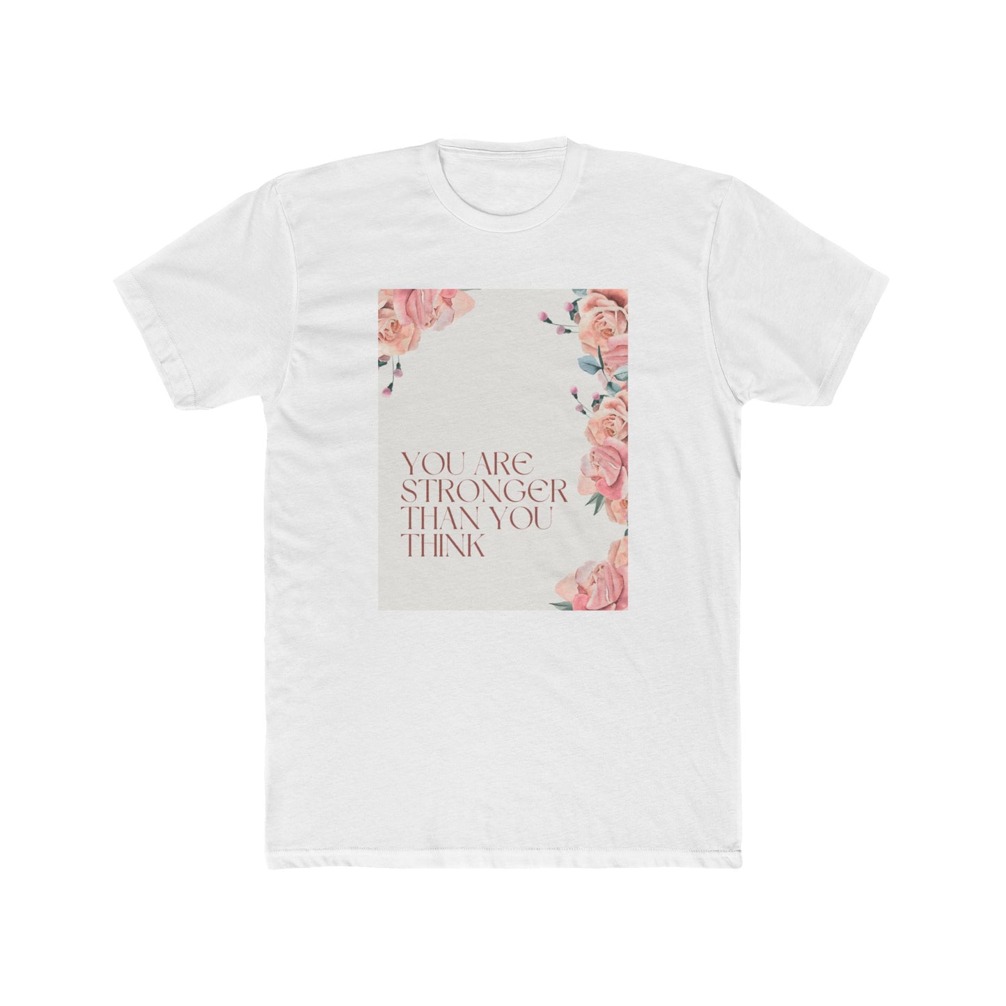 You’re Stronger Than You Know Unisex Cotton Crew Tee